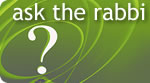 Ask the Rabbi