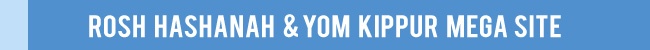 Rosh Hashana & Yom Kippur Mega Site